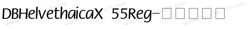 DBHelvethaicaX 55Reg字体转换